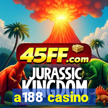 a188 casino